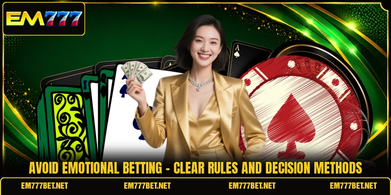 Avoid Emotional Betting - Clear Rules And Decision Methods