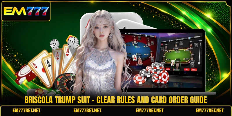 Briscola Trump Suit - Clear Rules And Card Order Guide