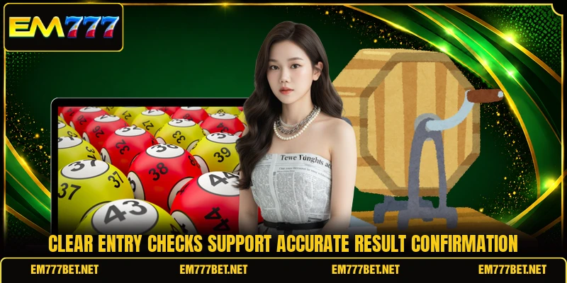 Clear entry checks support accurate result confirmation