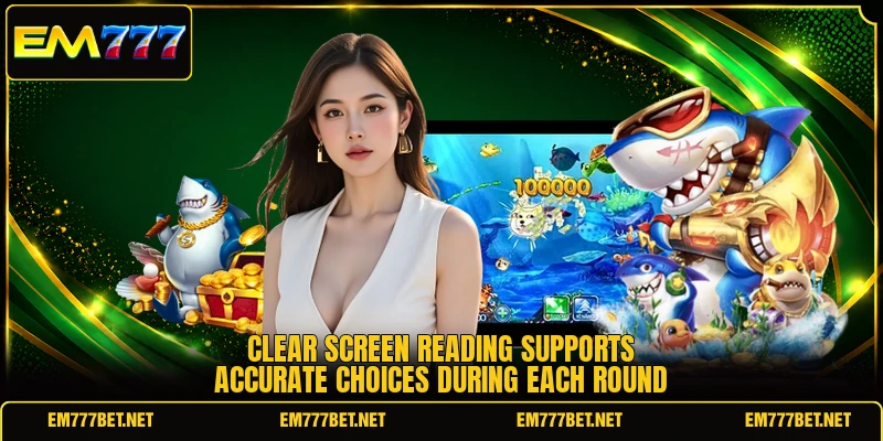 Clear screen reading supports accurate choices during each round