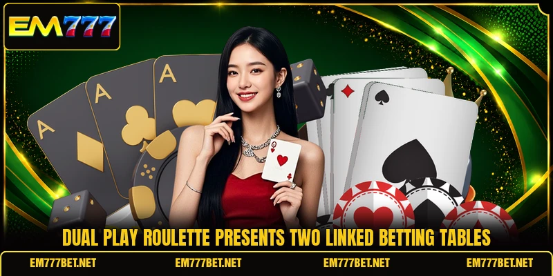 Dual Play Roulette presents two linked betting tables