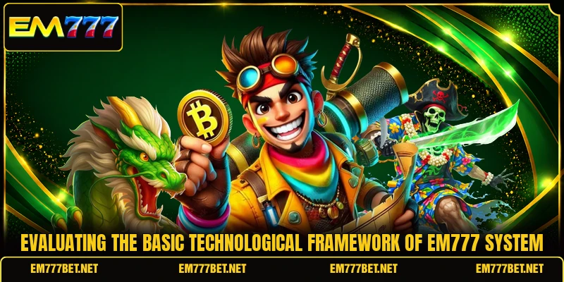 Evaluating the basic technological framework of EM777 system