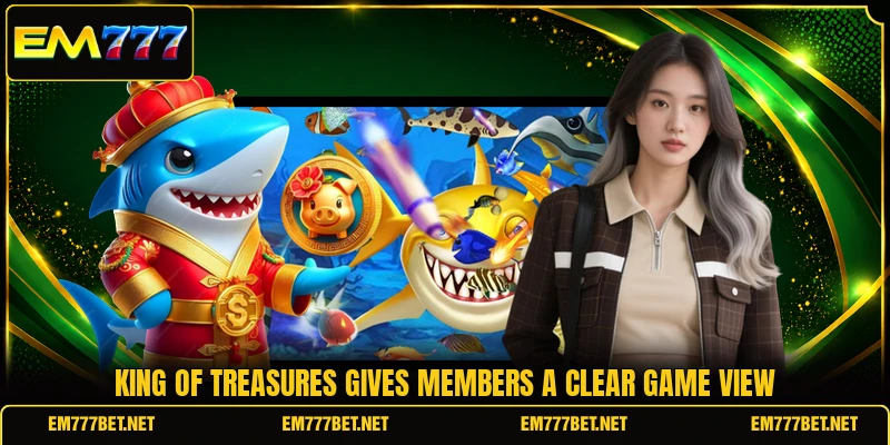 King of Treasures gives members a clear game view