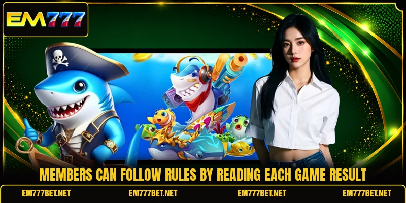 Members can follow rules by reading each game result