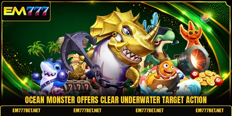 Ocean Monster offers clear underwater target action