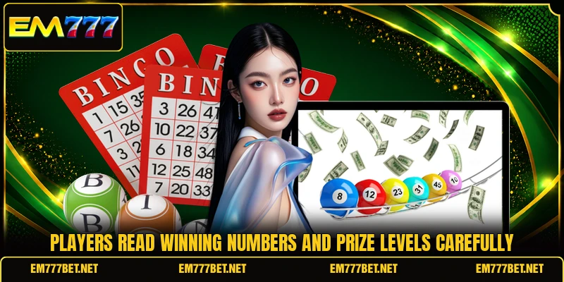 Players read winning numbers and prize levels carefully