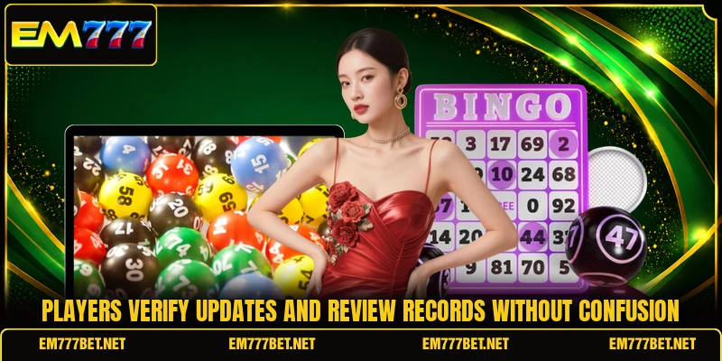 Players verify updates and review records without confusion
